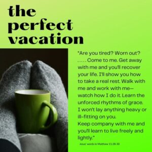 The Perfect Vacation in Jesus, images and commentary